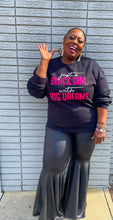 Load image into Gallery viewer, Just a Black Girl w/Big Dreams Sweatshirt
