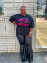 Load image into Gallery viewer, Just a Black Girl w/Big Dreams Sweatshirt
